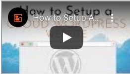 How to Setup A Cloud WordPress Website