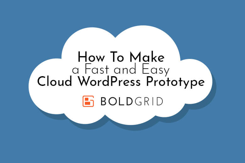 How To Make a Fast and Easy Cloud WordPress Prototype