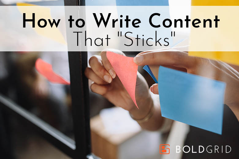How to Write Content that Sticks