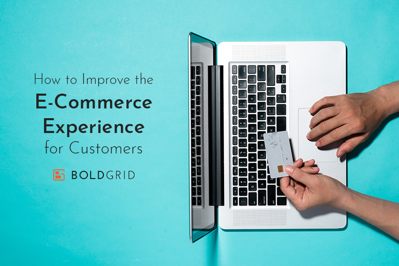 How to Improve the E-Commerce Experience for Customers