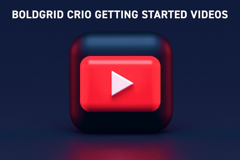 New Video Tutorials for BoldGrid Crio Theme